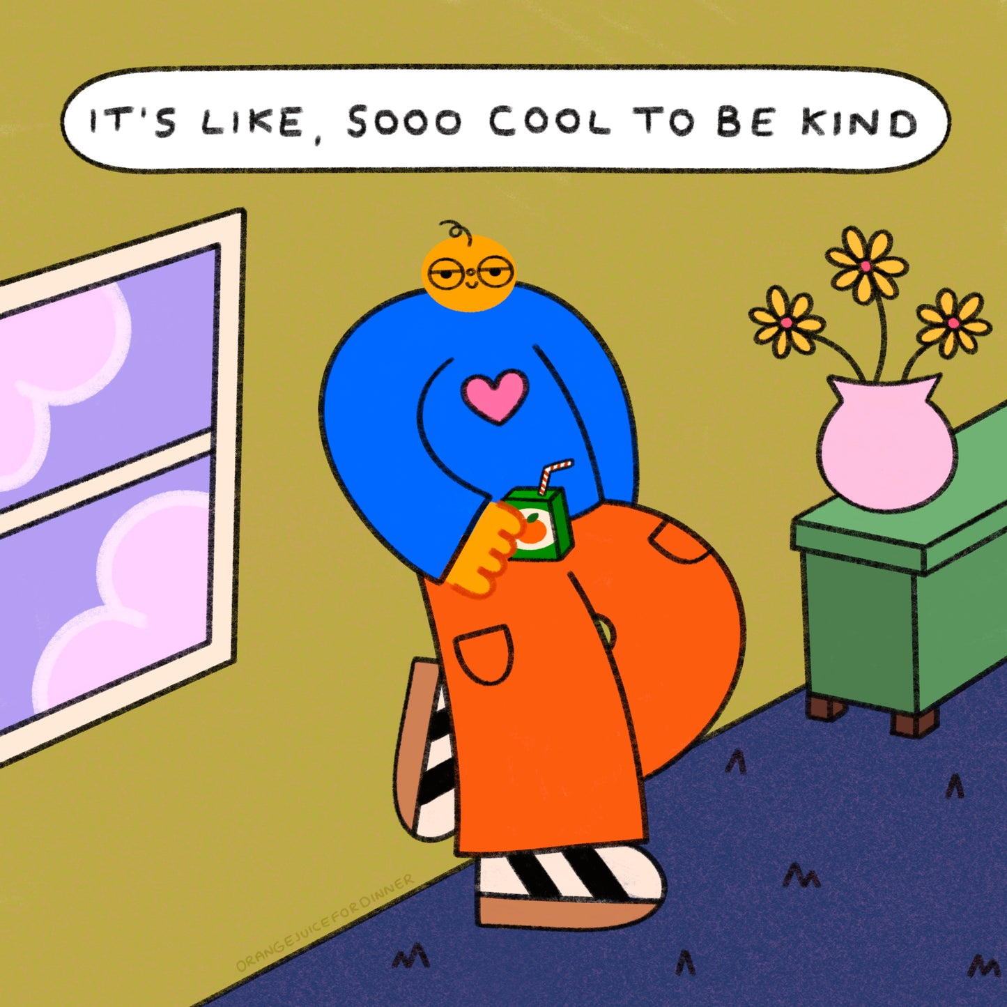 It’s Like, Sooo Cool To Be Kind Art Print