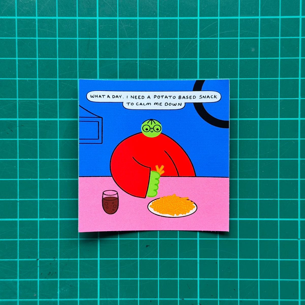 I Need A Potato Based Snack To Calm Me Down Sticker