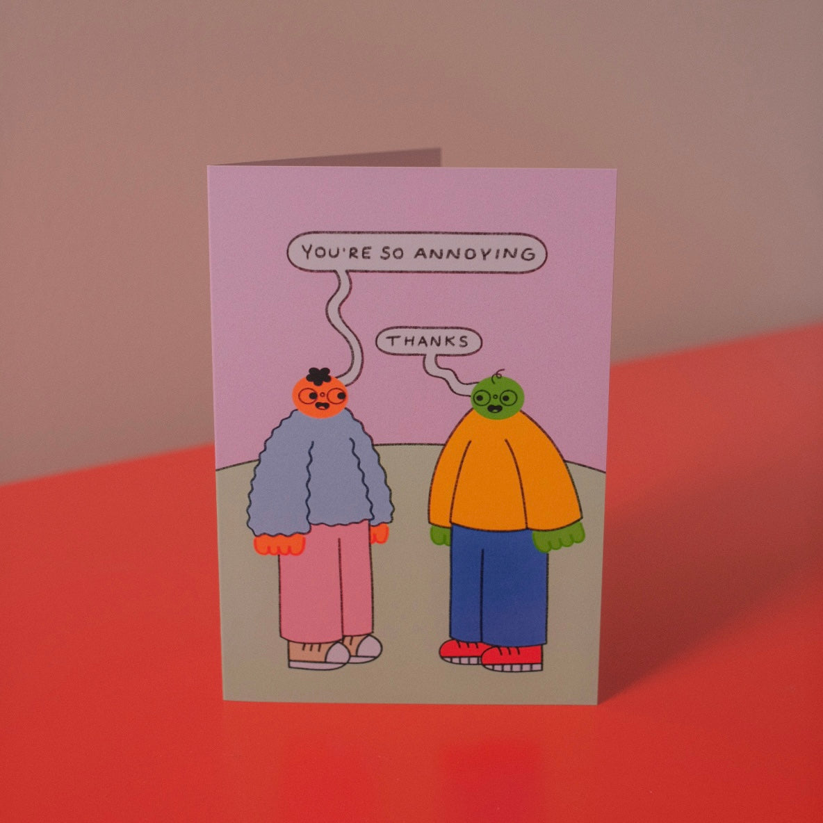 You're So Annoying Card