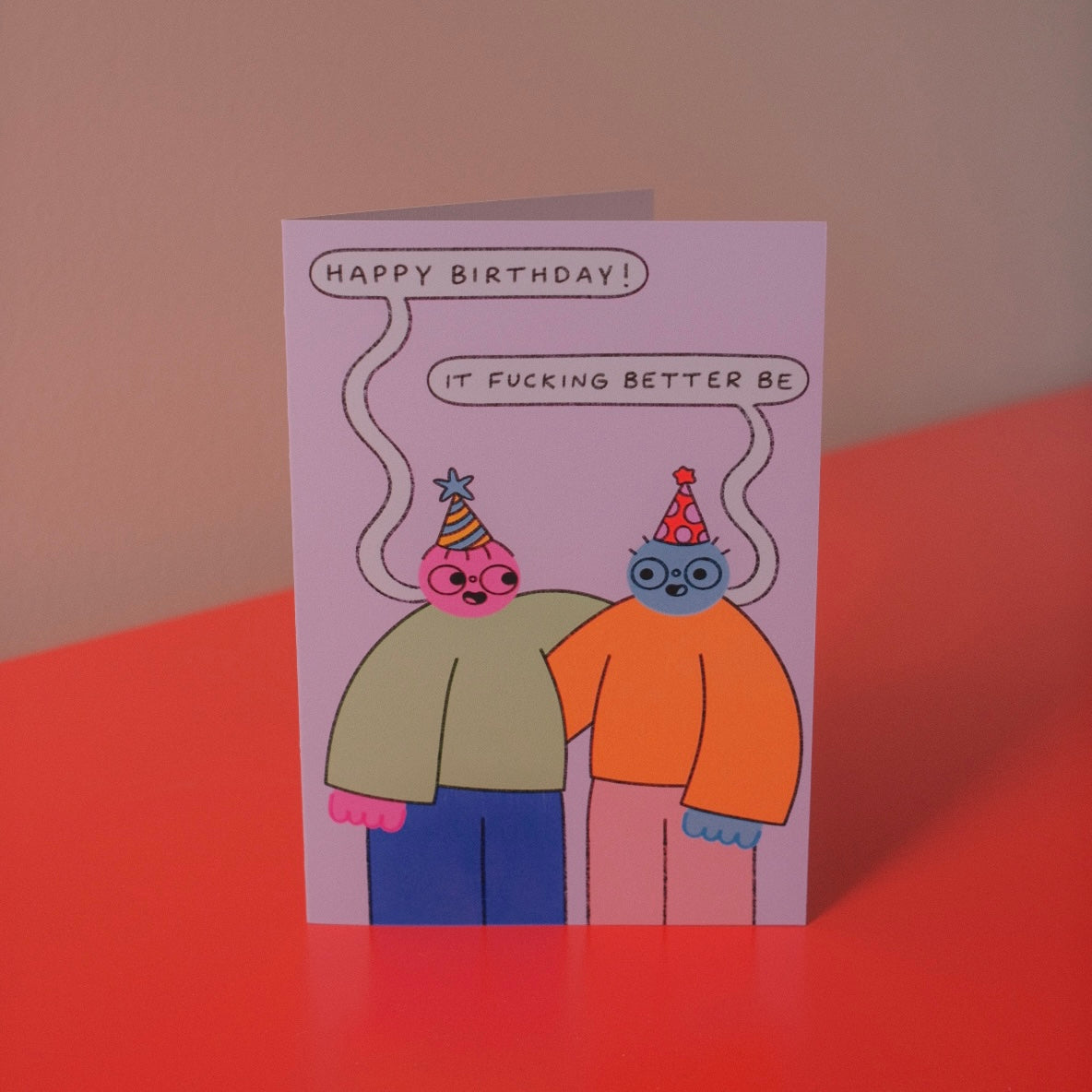 Happy Birthday It Better Be Card