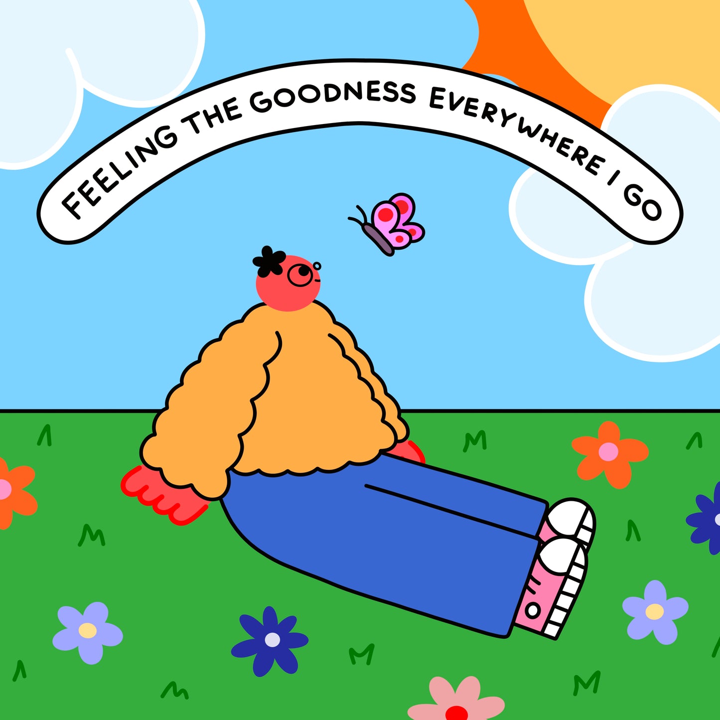 Feeling The Goodness Everywhere I Go Art Print