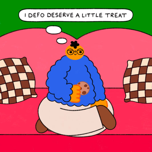 I Defo Deserve A Little Treat Art Print