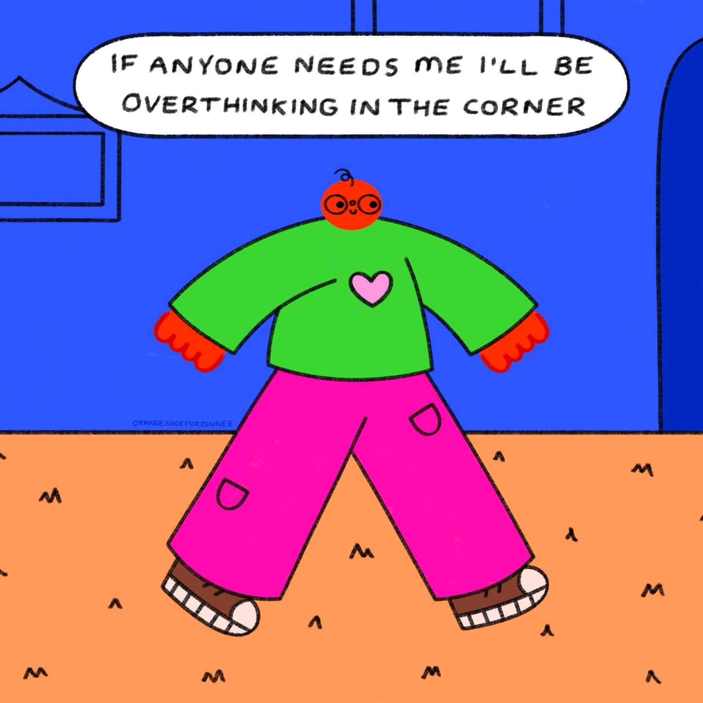 If Anyone Needs Me I’ll Be Overthinking In The Corner Art Print