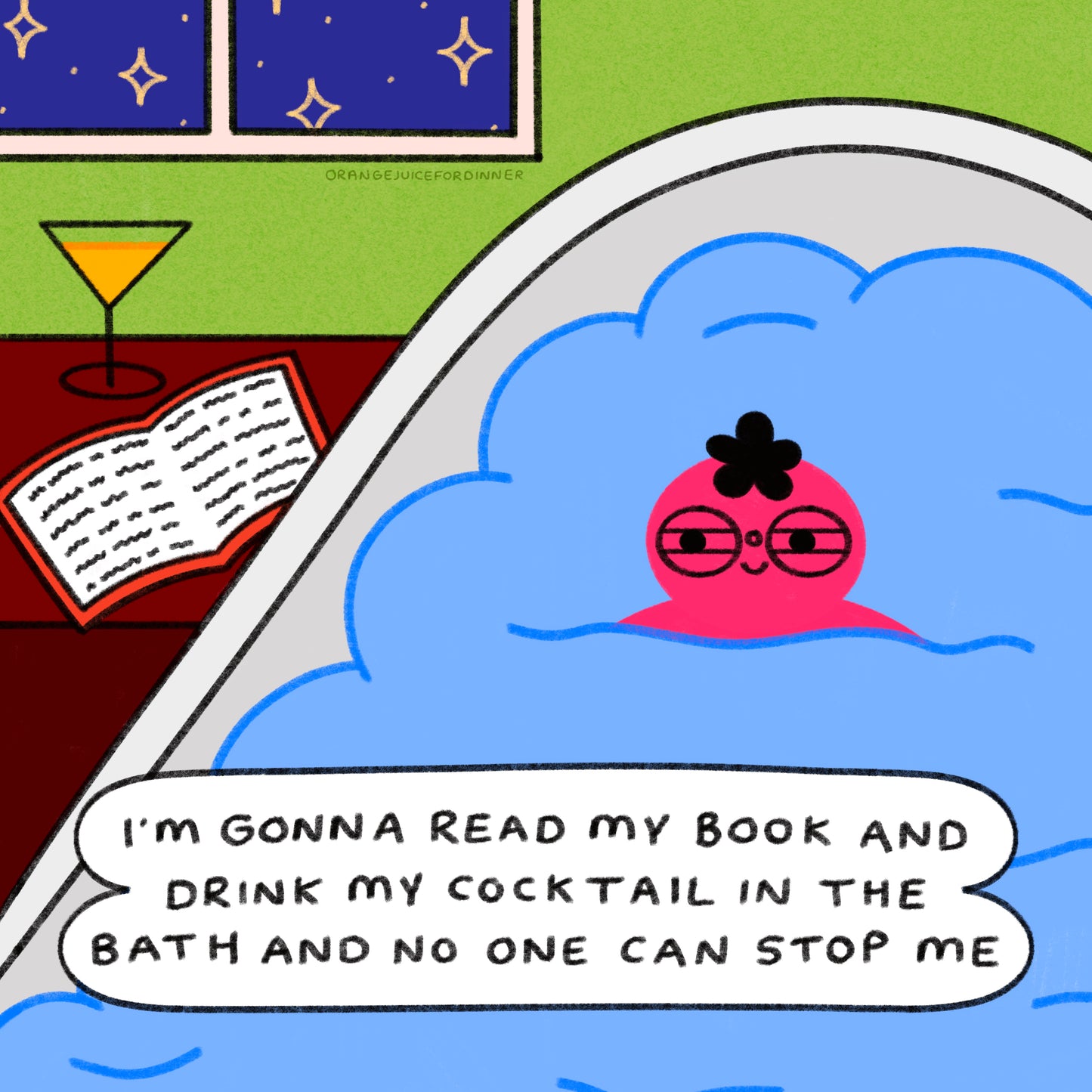 Read My Book, Drink My Cocktail, No One Can Stop Me Art Print