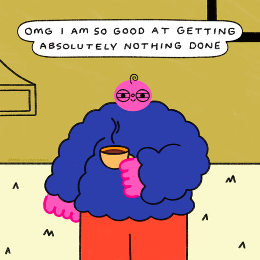 Omg I Am So Good At Getting Absolutely Nothing Done Art Print