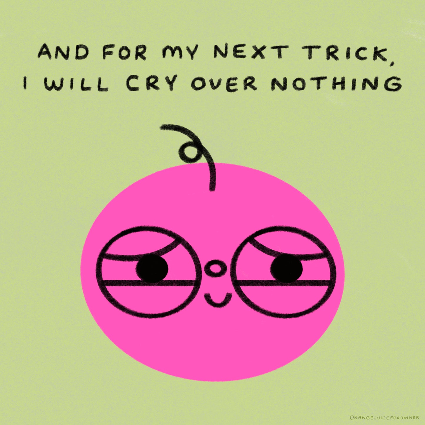 And For My Next Trick, I Will Cry Over Nothing
