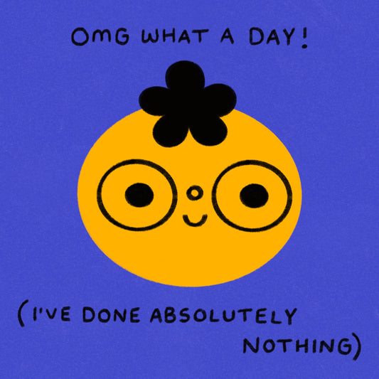 Omg What A Day Art Print