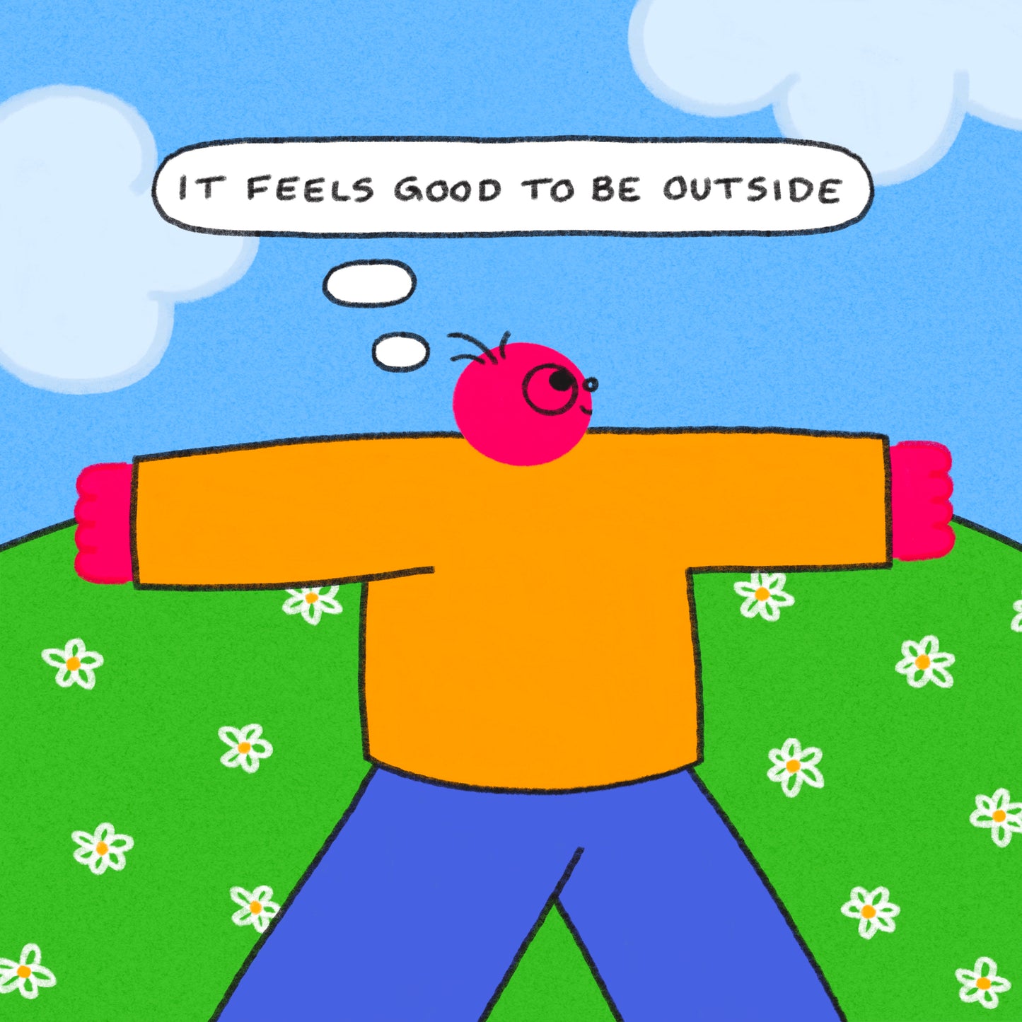It Feels Good To Be Outside Art Print