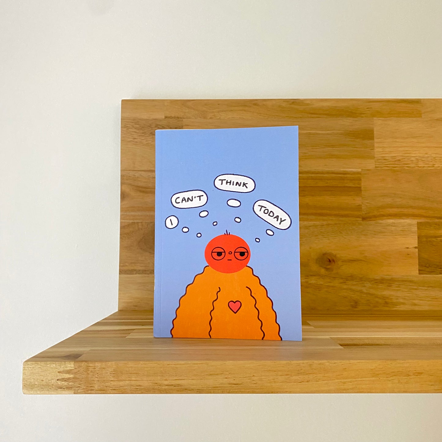 I Can’t Think Today Notebook