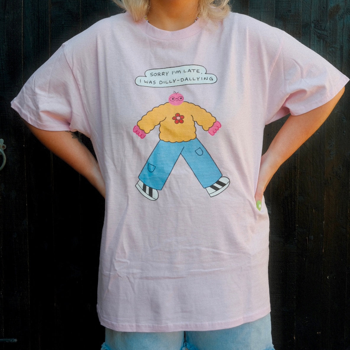 Dilly Dally T-Shirt