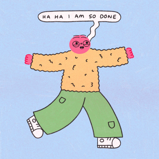 I Am So Done Art Print