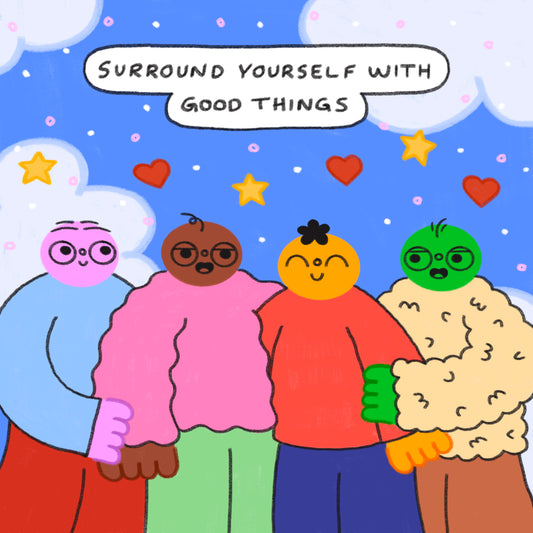 Surround Yourself With Good Things Art Print