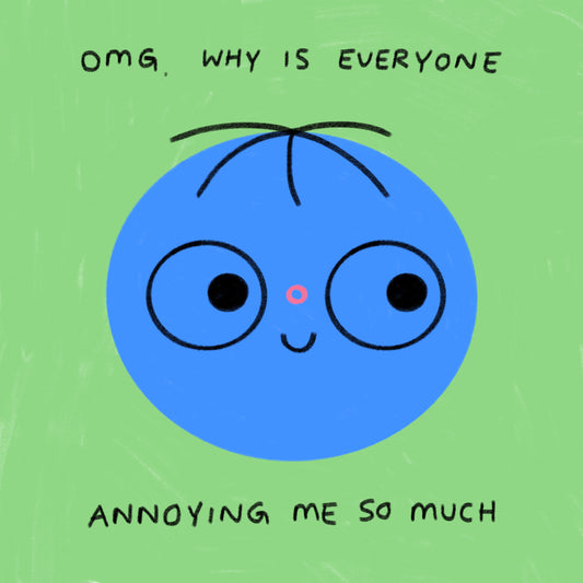 Omg Why Is Everyone Annoying Me So Much Art Print
