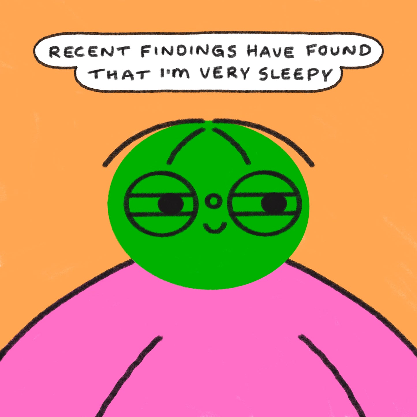 Recent Findings Have Found That I’m Very Sleepy
