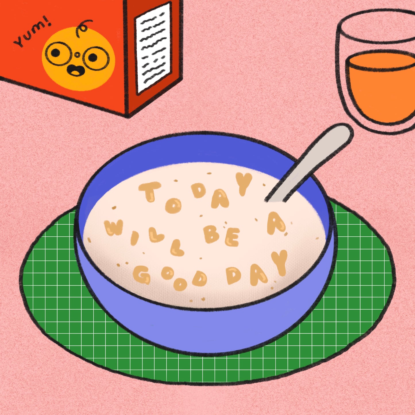 Today Will Be A Good Day Art Print