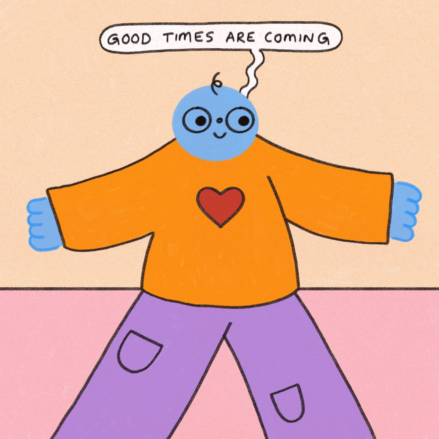 Good Times Are Coming