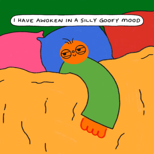 Silly Goofy Mood Art Print