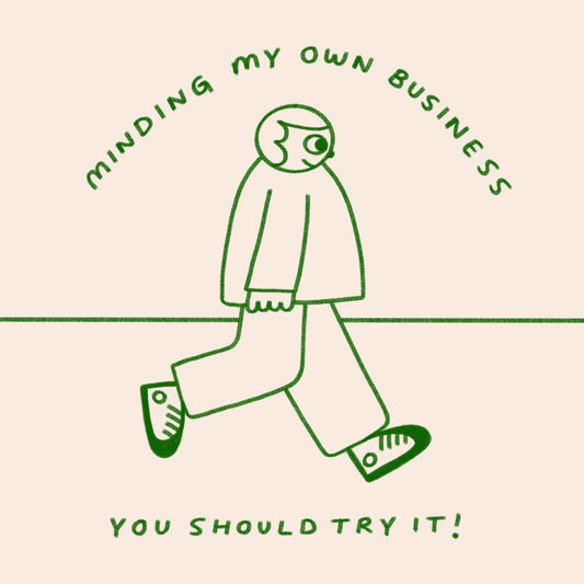 Minding My Own Business Art Print
