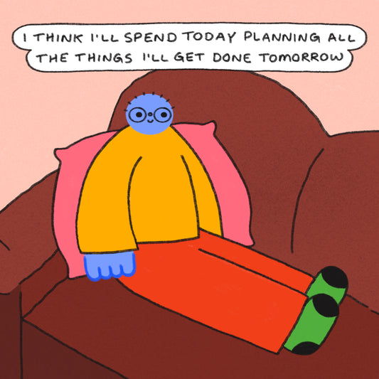 Planning What I’ll Do Tomorrow Art Print