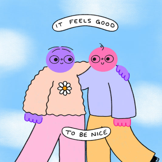 It Feels Good To Be Nice Art Print