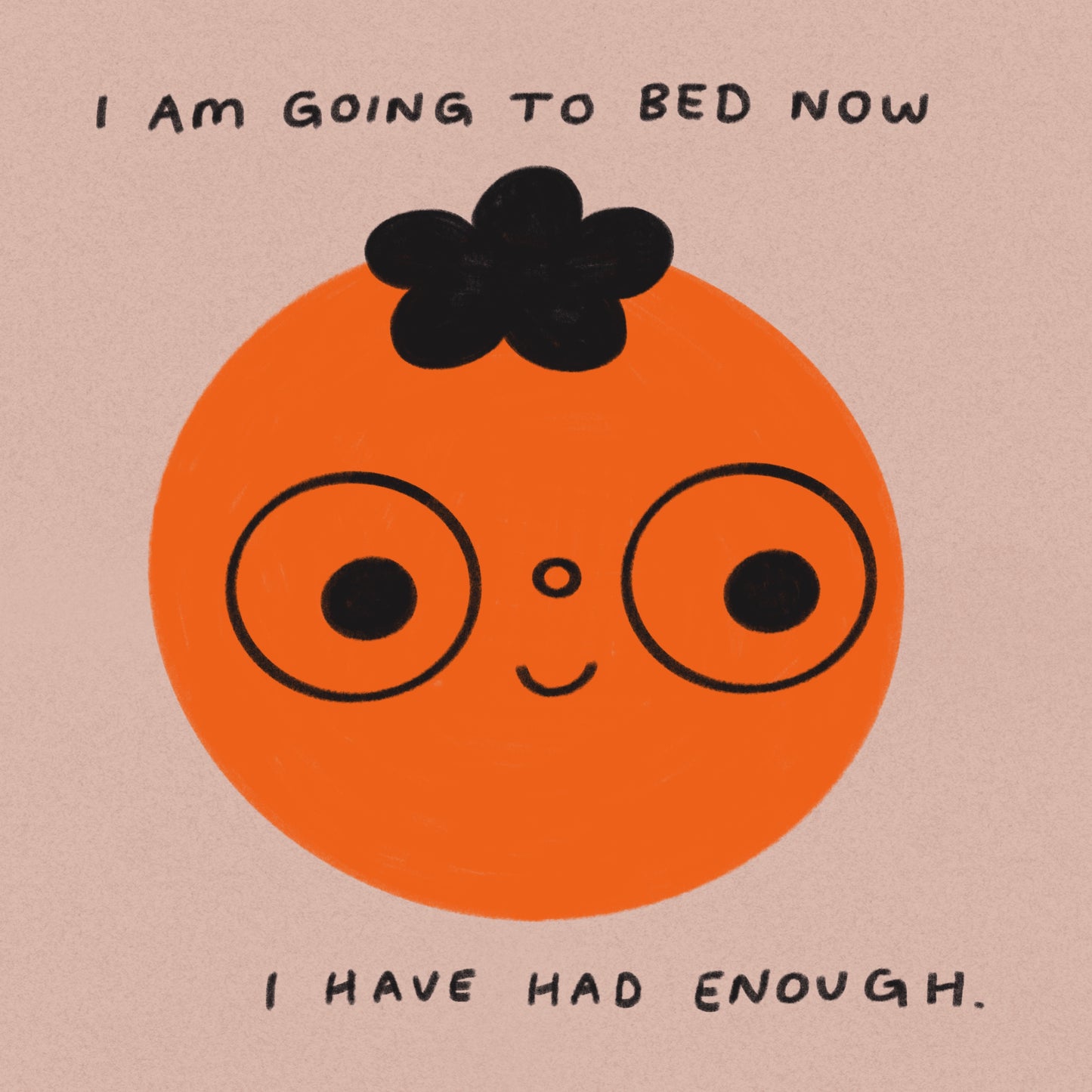 I Am Going To Bed Now
