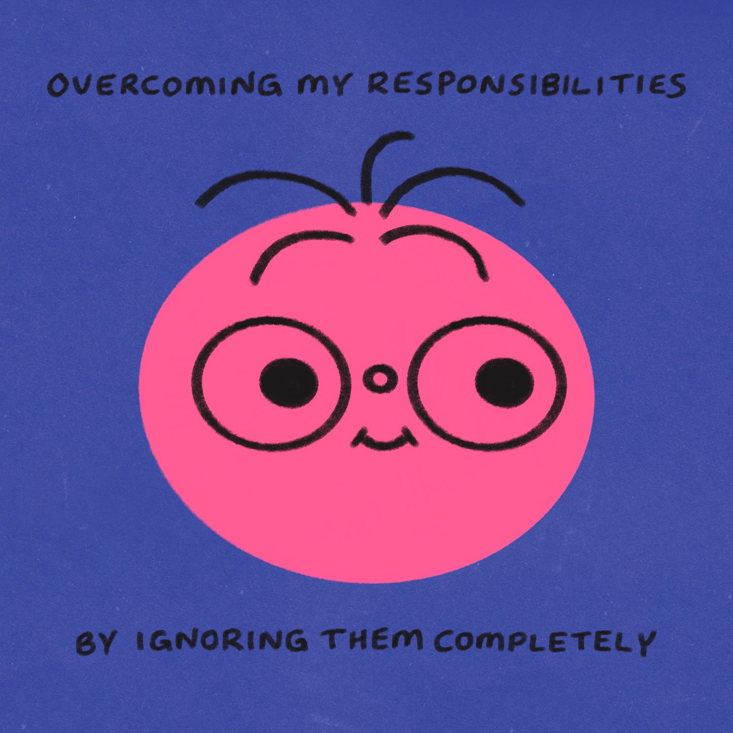 Overcoming My Responsibilities