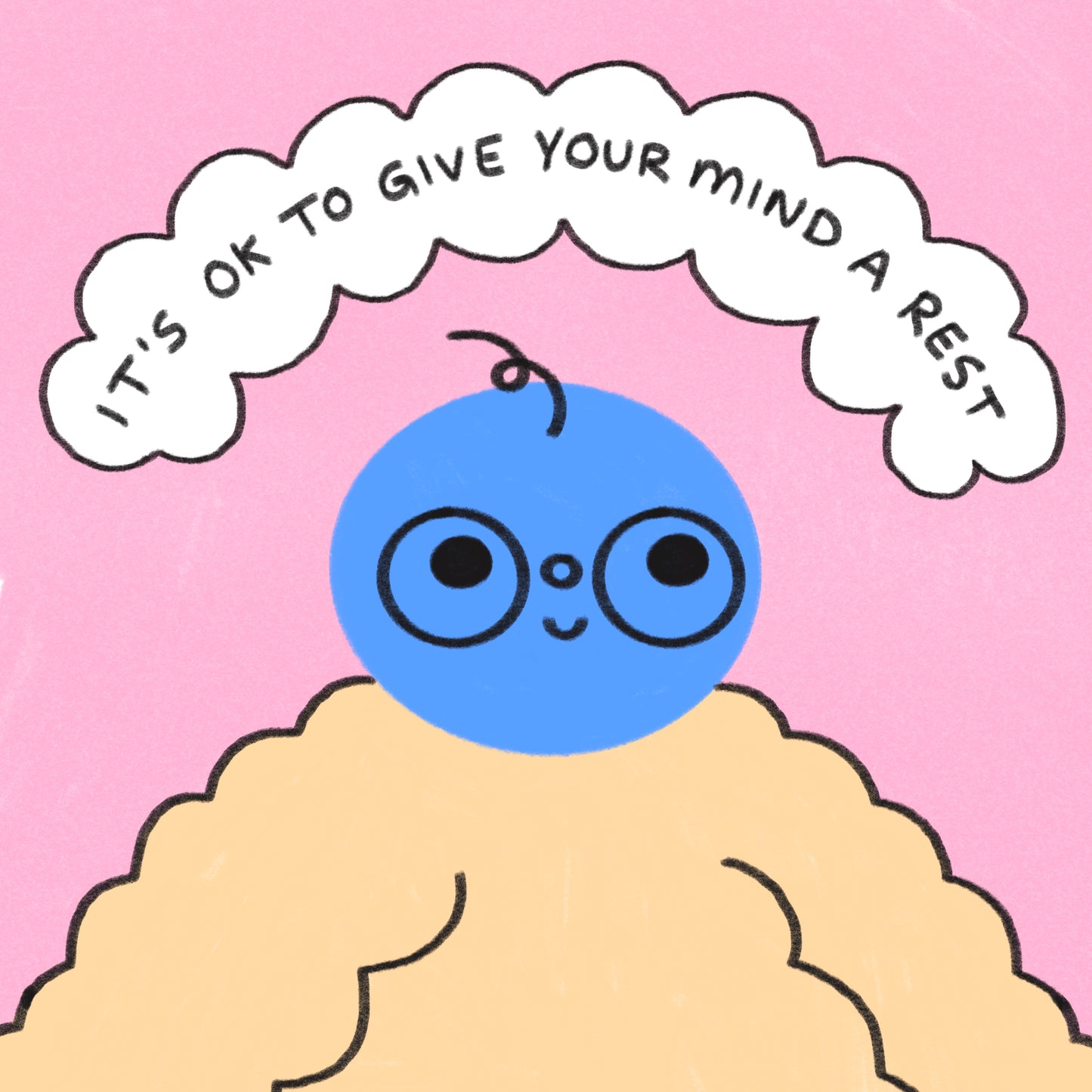 It’s Ok To Give Your Mind A Rest