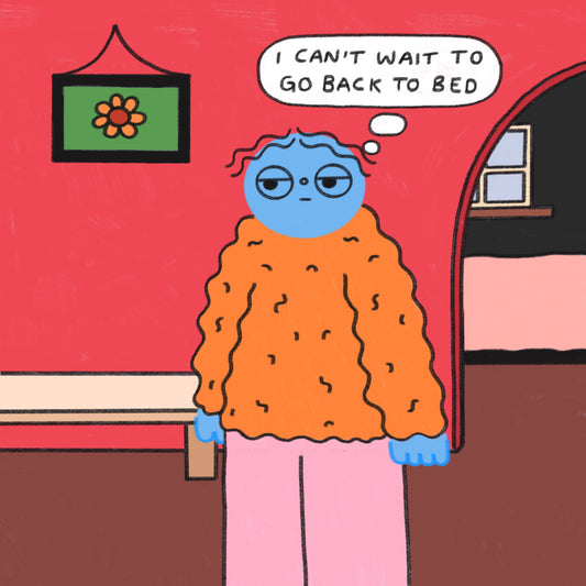 I Can’t Wait To Go Back To Bed Art Print