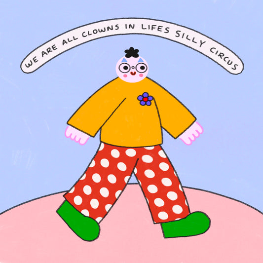 We Are All Clowns Art Print