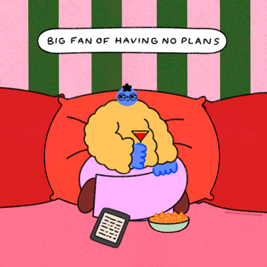 Big Fan Of Having No Plans Art Print