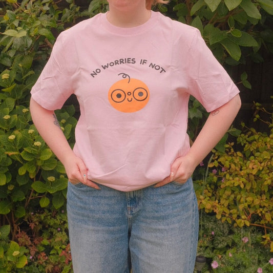 No Worries If Not T-Shirt