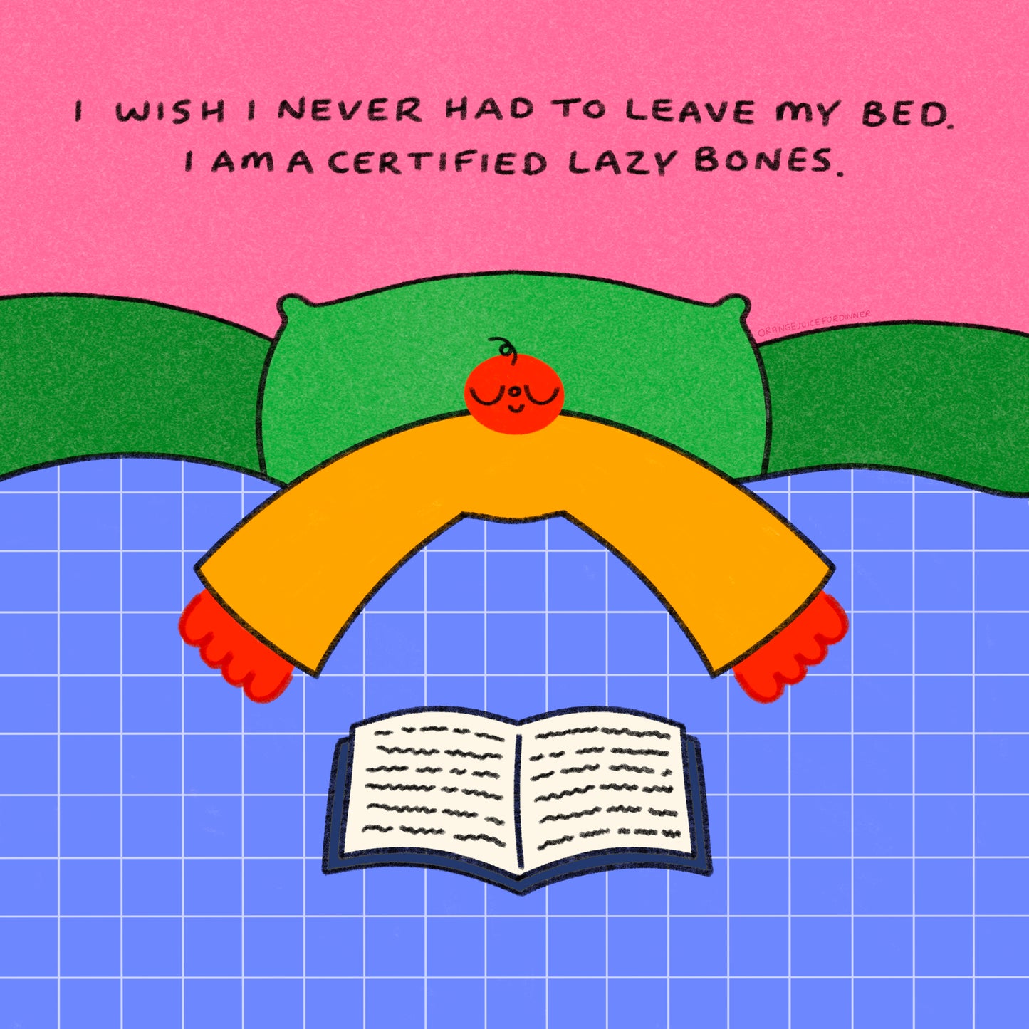 I Wish I Never Had To Leave My Bed, I Am A Certified Lazy Bones Art Print