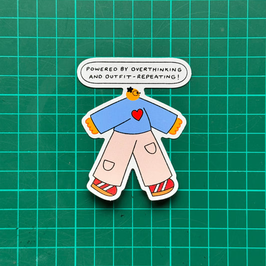 Powered By Overthinking And Outfit-Repeating Sticker