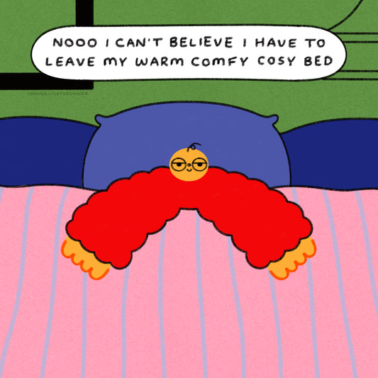 Nooo I Can’t Believe I Have To Leave My Warm Comfy Cosy Bed Art Print