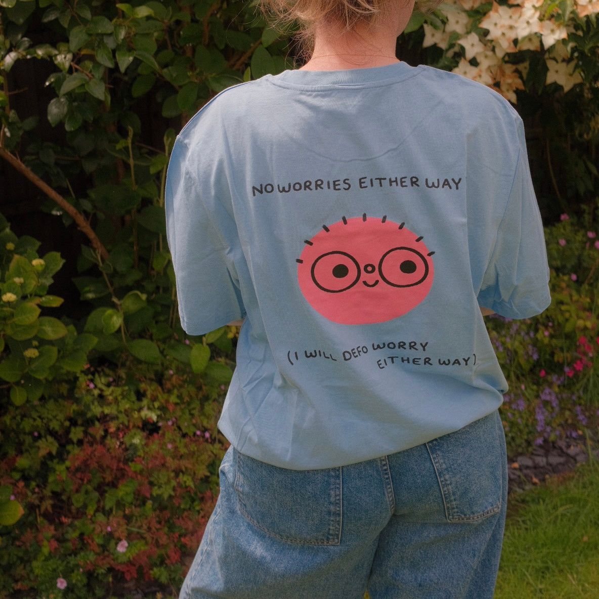 No Worries Either Way T-Shirt