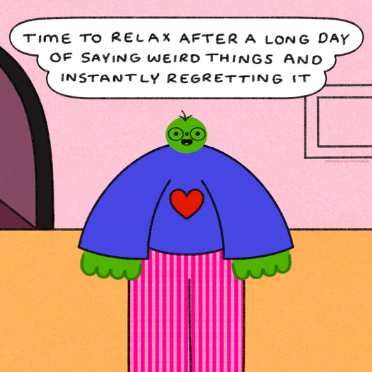 Time To Relax After A Long Day Of Saying Weird Things And Instantly Regretting It Art Print