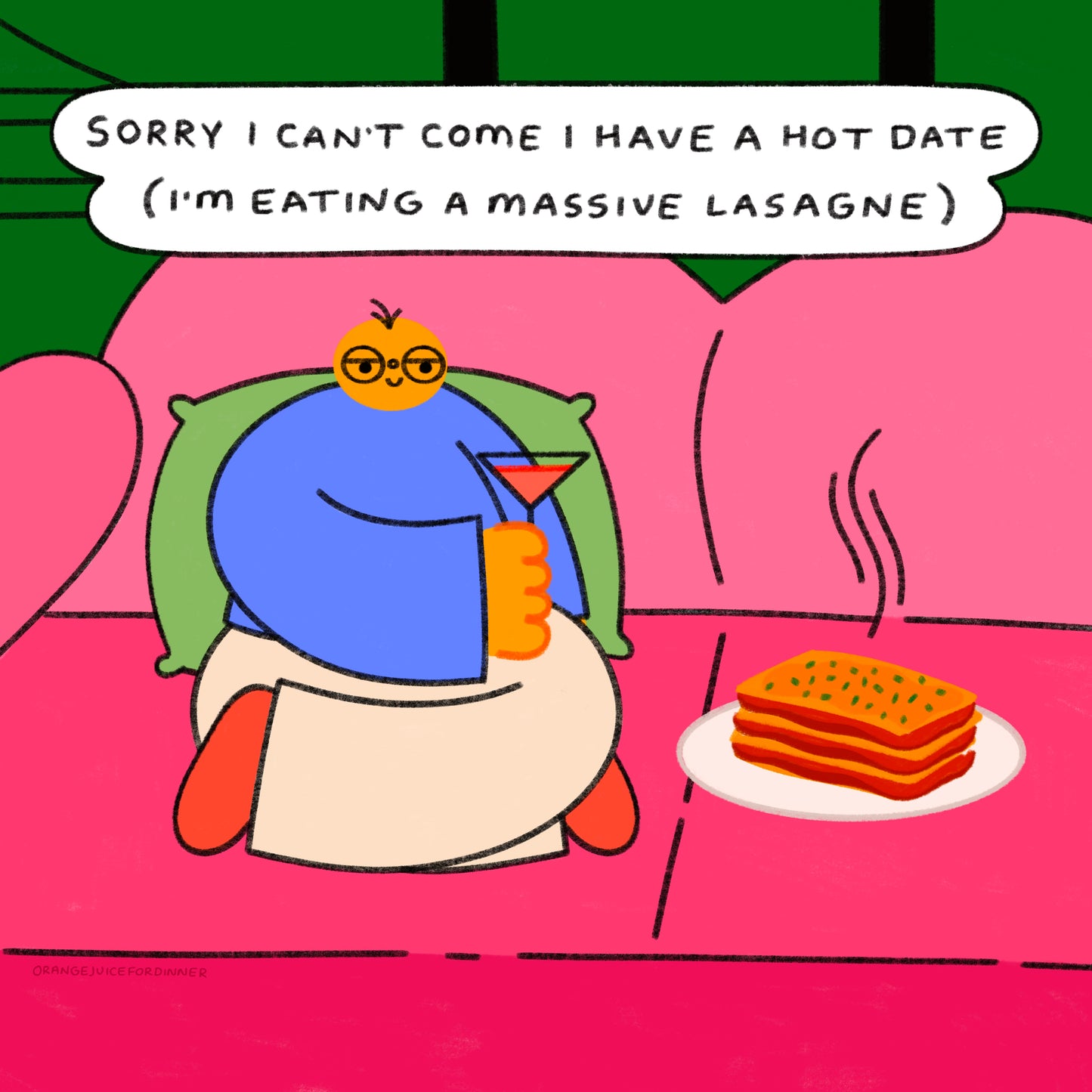 Sorry I Can’t Come I Have A Hot Date (Massive Lasagne)