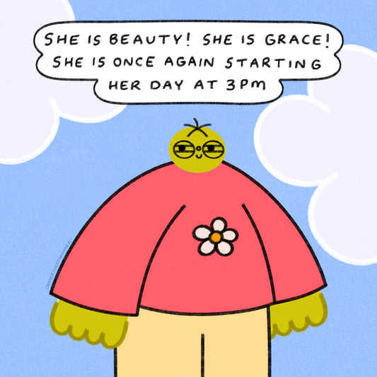 She Is Beauty! She Is Grace! She Is Once Again Starting Her Day At 3PM Art Print