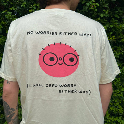 No Worries Either Way T-Shirt