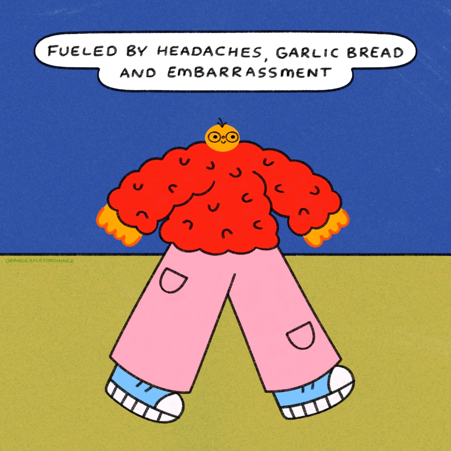 Fueled By Headaches, Garlic Bread And Embarrassment Art Print