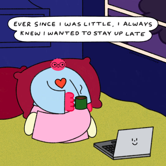 Ever Since I Was Little, I Always Knew I Wanted To Stay Up Late Art Print