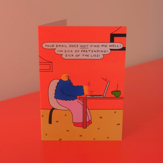 Your Email Does Not Find Me Well Card