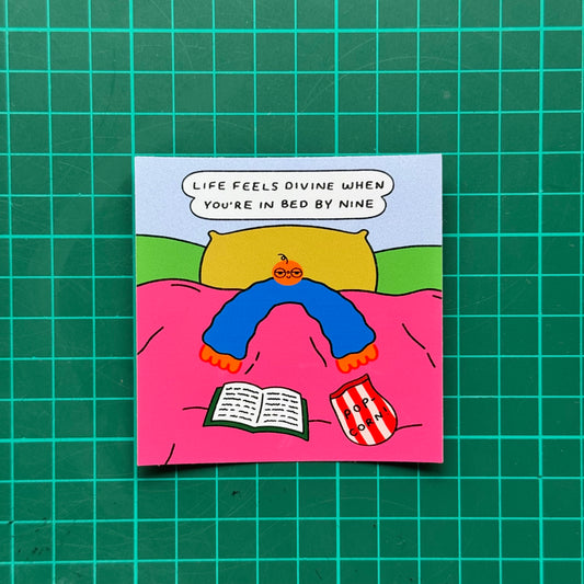 Life Feels Divine When You're In Bed By Nine Sticker