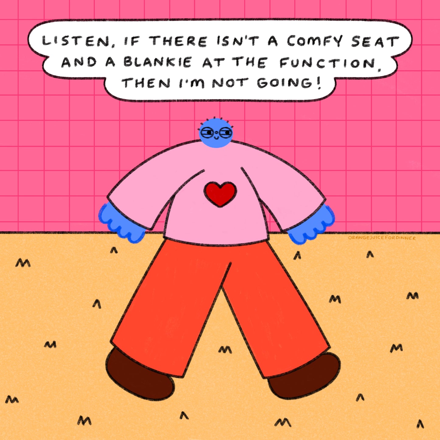 If There Isn’t A Comfy Seat And A Blankie At The Function, Then I’m Not Going Art Print