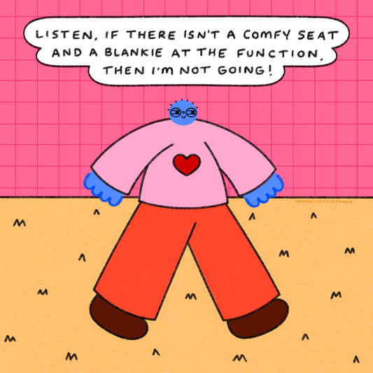 If There Isn’t A Comfy Seat And A Blankie At The Function, Then I’m Not Going Art Print