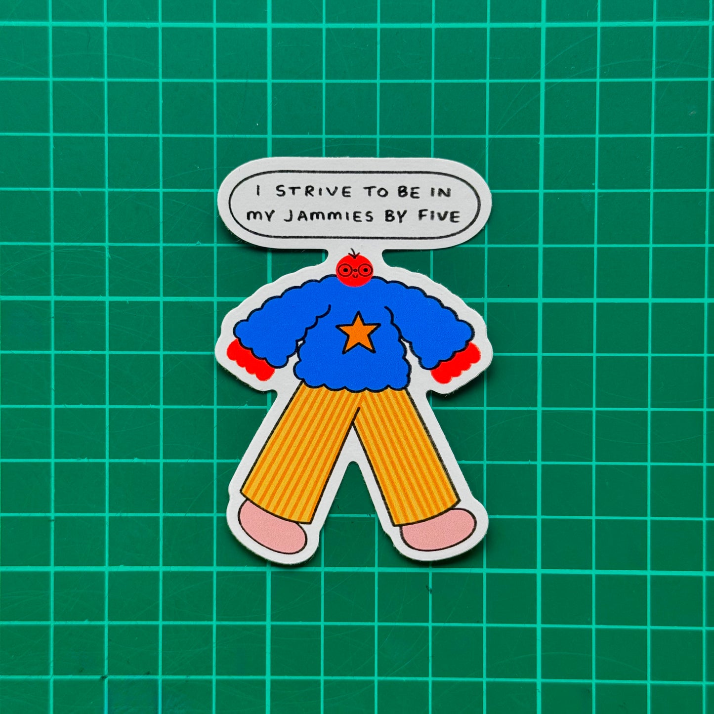 I Strive To Be In My Jammies By Five Sticker