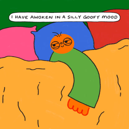 Silly Goofy Mood Art Print